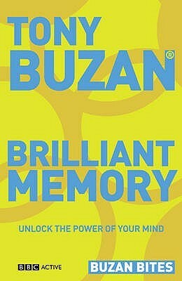 Brilliant Memory: Unlock The Power Of Your Mind (Buzan Bites) by Tony Buzan