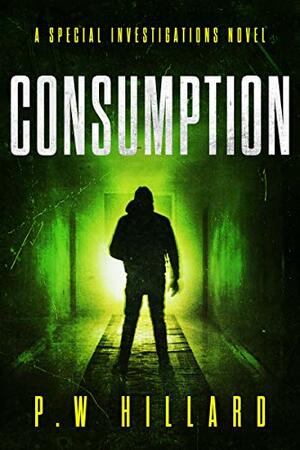 Consumption by P.W. Hillard