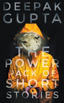 The Power Pack of Short Stories: Box Set of Crime, Thriller & Suspense Stories by Deepak Gupta