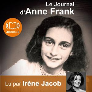 Le Journal d'Anne Frank by Anne Frank