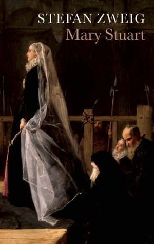 Mary Stuart by Eden Paul, Stefan Zweig, Cedar Paul