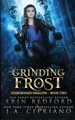 Grinding Frost by Erin Bedford