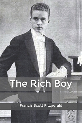 The Rich Boy by F. Scott Fitzgerald