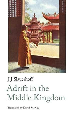 Adrift in the Middle Kingdom by J. Slauerhoff, J.J. Slauerhoff, David McKay