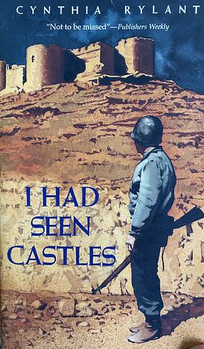 I Had Seen Castles by Cynthia Rylant