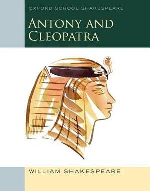 Antony and Cleopatra by William Shakespeare