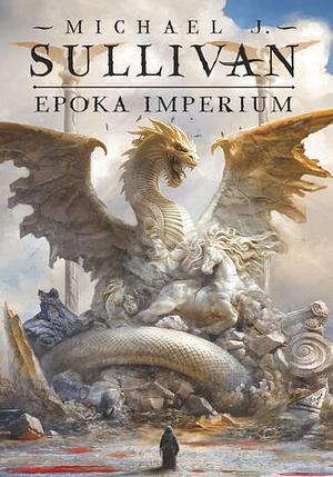 Epoka imperium by Michael J. Sullivan