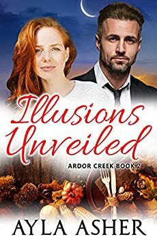 Illusions Unveiled by Ayla Asher