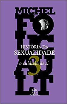 História da sexualidade, Volume 3. O cuidado de si by Michel Foucault