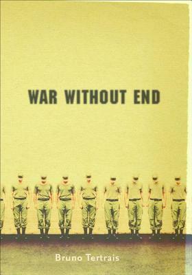 War Without End: The View from Abroad by Bruno Tertrais, Franklin Philip