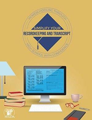 Simplify Your Recordkeeping and Transcript by Diane Kummer, Carol Becker