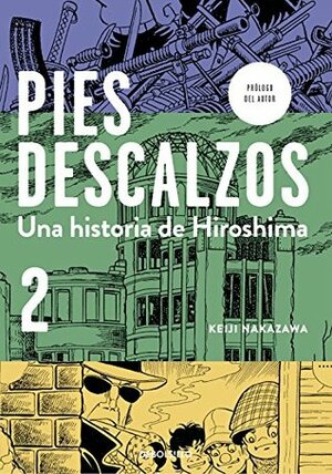 Pies descalzos 2: Una historia de Hiroshima by Víctor Illera Kanaya, María Serna Aguirre, Keiji Nakazawa
