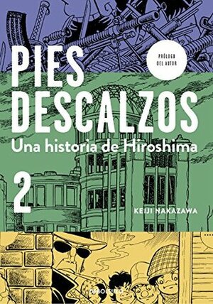 Pies descalzos 2: Una historia de Hiroshima by María Serna Aguirre, Keiji Nakazawa, Víctor Illera Kanaya