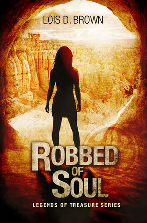 Robbed of Soul by Lois D. Brown