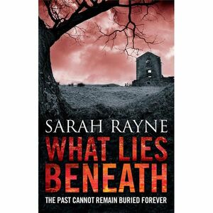 What Lies Beneath: A current of fear ripples through this mesmrising novel by Sarah Rayne