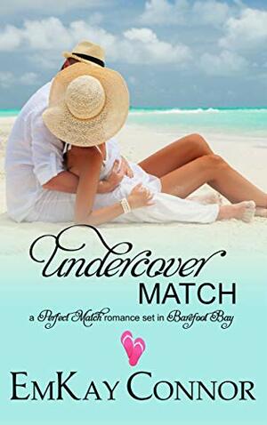 Undercover Match by EmKay Connor