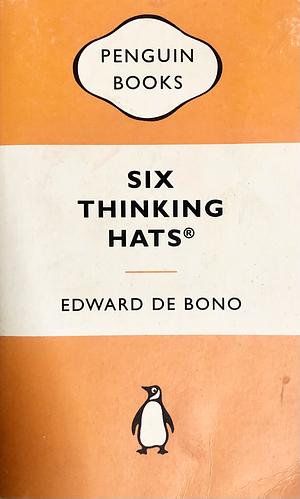 Six Thinking Hats by Edward de Bono