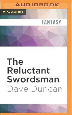The Reluctant Swordsman by Dave Duncan