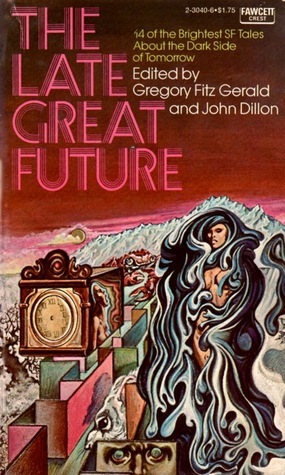 The Late Great Future by Gregory Fitz Gerald, John Dillon
