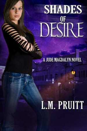 Shades of Desire by L.M. Pruitt