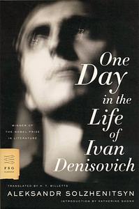 One Day in the Life of Ivan Denisovich by Aleksandr Solzhenitsyn, Aleksandr Solzhenitsyn