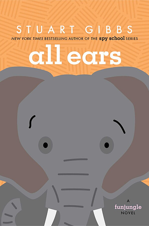 All Ears by Stuart Gibbs