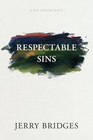 Respectable Sins by Jerry Bridges