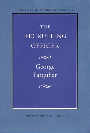 The Recruiting Officer by George Farquhar, Michael Shugrue