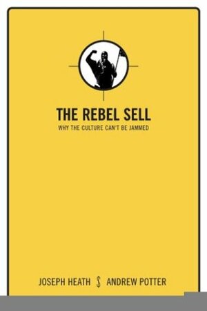 Rebel Sell by Joseph Heath