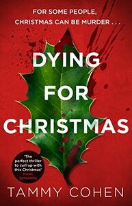 Dying For Christmas by Tammy Cohen