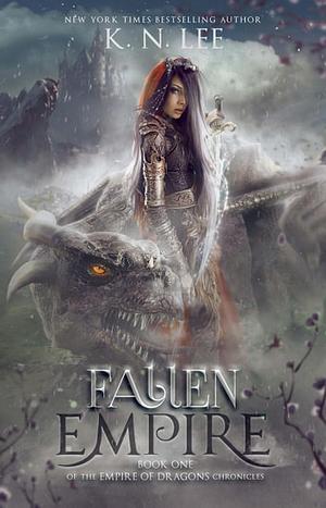 Fallen Empire: Empire of Dragons, #1 by K.N. Lee