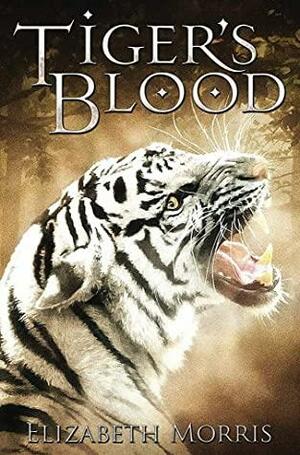 Tiger's Blood: Elizabeth Morris by Elizabeth Morris, Elizabeth Morris, Ashley Babcock, Ashley Babcock