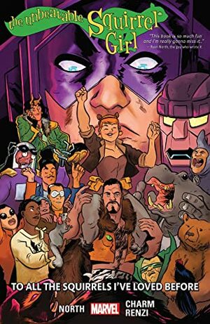 The Unbeatable Squirrel Girl, Vol. 12: To All The Squirrels I've Loved Before by Ryan North