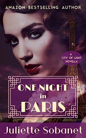 One Night in Paris: A Novella by Juliette Sobanet