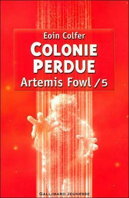 Colonie perdue by Eoin Colfer