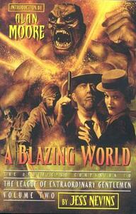 A Blazing World: The Unofficial Companion to the Second League of Extraordinary Gentlemen by Jess Nevins