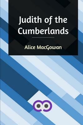 Judith of the Cumberlands by Alice Macgowan