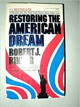 Restoring the American Dream by Robert J. Ringer
