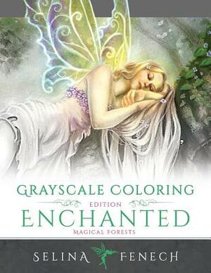 Enchanted Magical Forests - Grayscale Coloring Edition by Selina Fenech