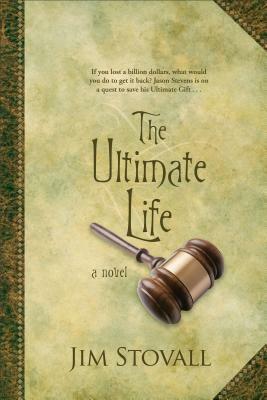 The Ultimate Life by Jim Stovall