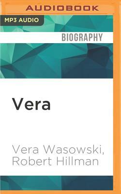 Vera: My Story by Vera Wasowski, Robert Hillman