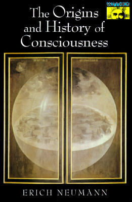 The Origins and History of Consciousness by Erich Neumann, C.G. Jung