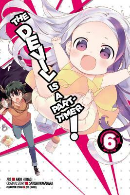 The Devil Is a Part-Timer!, Vol. 6 (manga) by Satoshi Wagahara, Akio Hiiragi