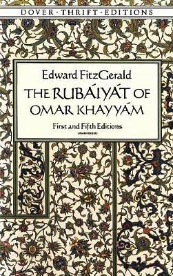 The Rubáiyát of Omar Khayyám by Omar Khayyám