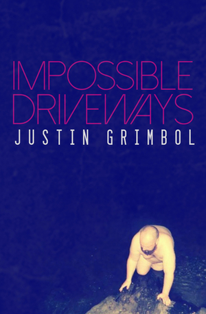 Impossible Driveways by Justin Grimbol
