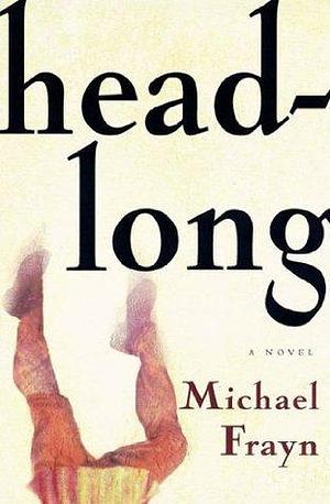 Headlong: A Novel by Michael Frayn, Michael Frayn