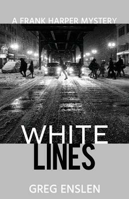 White Lines by Greg Enslen