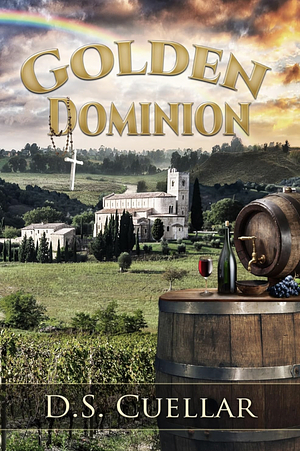 Golden Dominion  by D.S. Cuellar