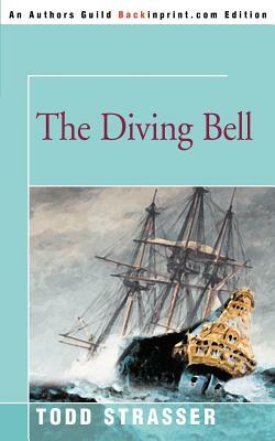 The Diving Bell by Todd Strasser