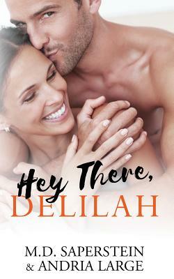 Hey There, Delilah... by Andria Large, M. D. Saperstein